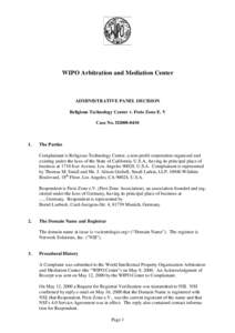 WIPO Arbitration and Mediation Center  ADMINISTRATIVE PANEL DECISION Religious Technology Center v. Freie Zone E. V Case No. D2000-0410