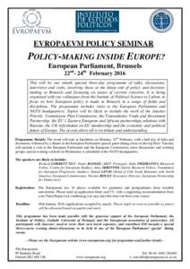 EVROPAEVM POLICY SEMINAR - POLICY-MAKING INSIDE EUROPE? European Parliament, Brussels 22nd- 24th February 2016
