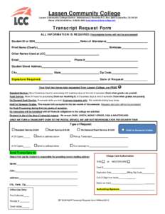 Lassen Community College Lassen Community College District- Admissions & Records-P.O. Box 3000 Susanville, CA[removed]Phone: ([removed]Fax: ([removed]removed] Transcript Request Form ALL INFO