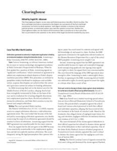 Clearinghouse Edited by Ingrid M. Johansen The Clearinghouse digests recent state and federal opinions that affect North Carolina. The facts and legal conclusions contained in the digests are summaries of the facts and l