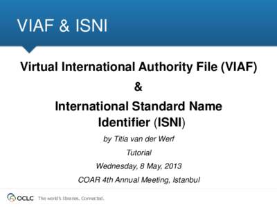 Data / International Standard Name Identifier / Personennamendatei / Virtual International Authority File / Authority control / Linked data / Library catalog / Online Computer Library Center / SELIBR / Library science / Identifiers / Information