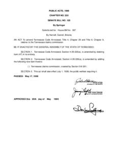 PUBLIC ACTS, 1999 CHAPTER NO. 220 SENATE BILL NO. 120 By Springer Substituted for: House Bill No. 397 By Kernell, Garrett, Brooks