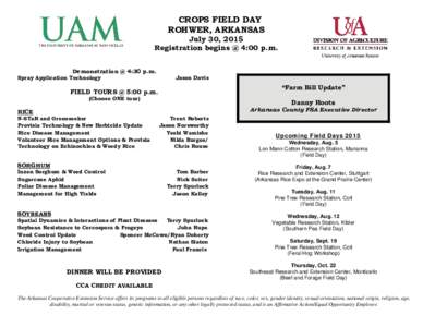 CROPS FIELD DAY ROHWER, ARKANSAS July 30, 2015 Registration begins @ 4:00 p.m. Demonstration @ 4:30 p.m.