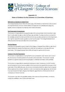 Appendix 2.5 Notes of Guidance for the Convenor of a Committee of Examiners Notification of Intention to Submit Form The College/Graduate School Office will send a copy of the Intention to Submit form to the Convenor. It