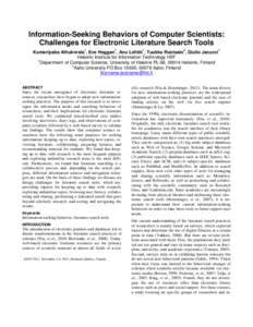 Information-Seeking Behaviors of Computer Scientists: Challenges for Electronic Literature Search Tools Kumaripaba Athukorala1, Eve Hoggan1, Anu Lehtiö1, Tuukka Ruotsalo2, Giulio Jacucci1 Helsinki Institute for Informat