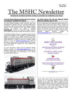 Vol. 12, No. 2 Spring 2014 The MSHC Newsletter Published by the Maywood Station Historical Committee for its Members and Friends H.O Scale Model of Maywood Station Museum’s Historic