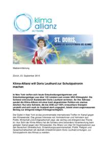 Medienmitteilung  Zürich, 23. September 2014 Klima-Allianz will Doris Leuthard zur Schutzpatronin machen