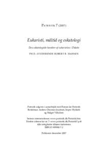 P ATRISTIKEukaristi, måltid og eskatologi Den eskatologiske karakter af eukaristien i Didake PH.D.-STUDERENDE ROBERT B. HANSEN