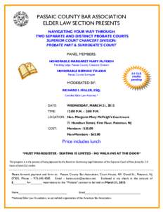 PASSAIC COUNTY BAR ASSOCIATION ELDER LAW SECTION PRESENTS NAVIGATING YOUR WAY THROUGH TWO SEPARATE AND DISTINCT PROBATE COURTS SUPERIOR COURT CHANCERY DIVISION: PROBATE PART & SURROGATE’S COURT