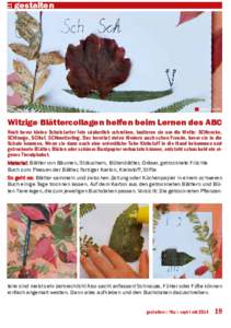 :: gestalten  fotos :: muth Witzige Blättercollagen helfen beim Lernen des ABC Noch bevor kleine Schulstarter fein säuberlich schreiben, lautieren sie um die Wette: SCHnecke,