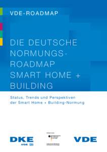 VDE-ROADMAP  DIE DEUTSCHE NORMUNGSROADMAP SMART HOME + BUILDING