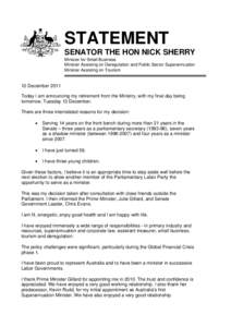 STATEMENT SENATOR THE HON NICK SHERRY Minister for Small Business Minister Assisting on Deregulation and Public Sector Superannuation Minister Assisting on Tourism