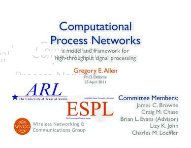 Computational Process Networks a model and framework for high-throughput signal processing  Gregory E. Allen
