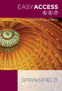 A Guide for All Ages & Abilities  SPRINGFIELD Open Doors Organization is proud to bring the City of Springfield its first comprehensive access guide! Many thanks to the