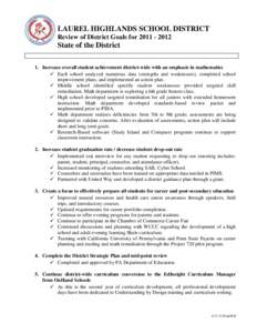LAUREL HIGHLANDS SCHOOL DISTRICT Review of District Goals for[removed]State of the District 1. Increase overall student achievement district-wide with an emphasis in mathematics  Each school analyzed numerous data