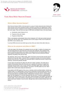 The information in this fact sheet was adapted by the MDANSW[removed]from the MDA USA fact sheet (updated[removed]with their kind permission. Facts About Motor Neurone Disease  What is Motor Neurone Disease?