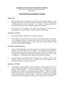 HARBOUR CENTRE DEVELOPMENT LIMITED (Incorporated in Hong Kong with limited liability) Stock Code: 51 Terms of Reference for Nomination Committee  Membership