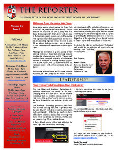 THE REPORTER THE NEWSLETTER OF THE TEXAS TECH UNIVERSITY SCHOOL OF LAW LIBRARY Welcome from the Associate Dean Volume 14 Issue 1