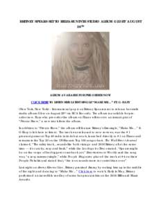 BRITNEY SPEARS SET TO RELEASE NINTH STUDIO ALBUM GLORY AUGUST 26TH ALBUM AVAILABLE FOR PRE-ORDER NOW CLICK HERE TO LISTEN HER LATEST SINGLE “MAKE ME…” FT. G-EAZY (New York, New York) – International pop icon Brit