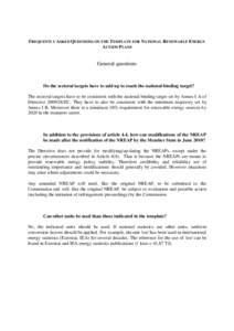 FREQUENTLY ASKED QUESTIONS ON THE TEMPLATE FOR NATIONAL RENEWABLE ENERGY ACTION PLANS General questions  Ø Do the sectoral targets have to add up to reach the national binding target?