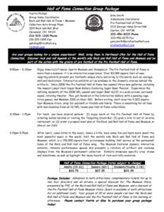 Hall of Fame Connection Group Package Yvette Phillips Group Sales Coordinator Rock and Roll Hall of Fame + Museum Collection Auto Group Plaza 1100 Rock and Roll Blvd.