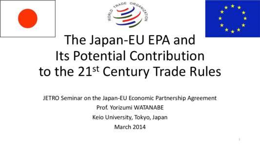 The Japan-EU FTA and  Its Potential Contribution  to the 21st Century Trade Rules