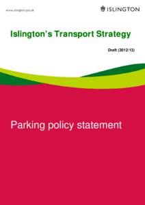 Islington’s Transport Strategy Draft[removed]Parking policy statement  Islington’s Transport Strategy