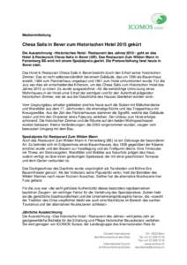 Medienmitteilung  Chesa Salis in Bever zum Historischen Hotel 2015 gekürt Die Auszeichnung «Historisches Hotel / Restaurant des Jahres 2015» geht an das Hotel & Restaurant Chesa Salis in Bever (GR). Das Restaurant Zum