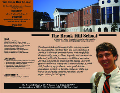 The Brook Hill Mission The Brook Hill School provides excellence in college preparatory education affirms the gifts and challenges the