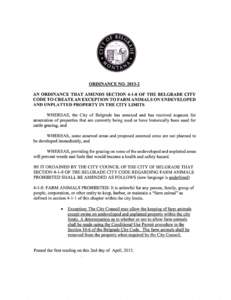 ORDINANCE NO[removed]AN ORDINANCE THAT AMENDS SECTION[removed]OF THE BELGRADE CITY CODE TO CREATE AN EXCEPTION TO FARM ANIMALS ON UNDEVELOPED AND UNPLATTED PROPERTY IN THE CITY LIMITS