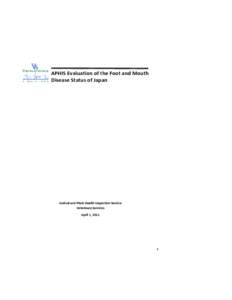 APHIS Evaluation of the Foot and Mouth Disease Status of Japan Animal and Plant Health Inspection Service Veterinary Services April 1, 2011