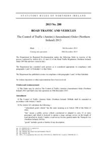 STATUTORY RULES OF NORTHERN IRELANDNo. 288 ROAD TRAFFIC AND VEHICLES The Control of Traffic (Antrim) (Amendment) Order (Northern Ireland) 2013