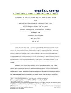 COMMENTS OF THE ELECTRONIC PRIVACY INFORMATION CENTER to the TRANSPORTATION SECURITY ADMINISTRATION of the DEPARTMENT OF HOMELAND SECURITY Passenger Screening Using Advanced Imaging Technology 49 CFR Part 1540