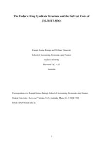 The Underwriting Syndicate Structure and the Indirect Costs of U.S. REIT SEOs Ranajit Kumar Bairagi and William Dimovski School of Accounting, Economics and Finance Deakin University