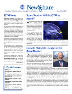 Newsletter of the International Society of Travel Medicine  ISTM News Education Committee. Our Committee continues to be active. The slide set for travel medicine was updated for 2008 and is now available free of charge 