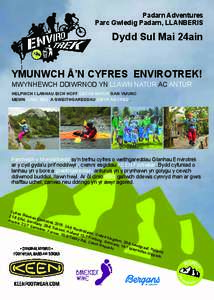 Padarn Adventures Parc Gwledig Padarn, LLANBERIS Dydd Sul Mai 24ain YMUNWCH Â’N CYFRES ENVIROTREK! MWYNHEWCH DDIWRNOD YN LLAWN NATUR AC ANTUR