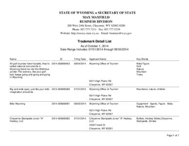 STATE OF WYOMING * SECRETARY OF STATE MAX MAXFIELD BUSINESS DIVISION 200 West 24th Street, Cheyenne, WY[removed]Phone[removed] · Fax[removed]Website: http://soswy.state.wy.us · Email: [removed]