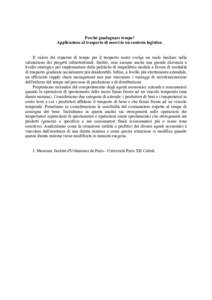 Perché guadagnare tempo? Applicazione al trasporto di merci in un contesto logistico. Il valore dei risparmi di tempo per il trasporto merci svolge un ruolo basilare nella valutazione dei progetti infrastrutturali. Inol