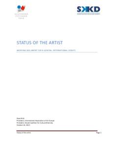 STATUS OF THE ARTIST WORKING DOCUMENT FOR A GENERAL INTERNATIONAL DEBATE Pavol Král President, International Association of Art Europe President, Slovak Coalition for Cultural Diversity