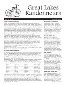 Great Lakes Randonneurs VOL. 10 NO. 2 Lights and Reflective Gear Article 10 of the Rules for Riders states, “For night riding, vehicles must be equipped with front and rear lights attached firmly to the vehicle. Lights