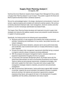 Supply Chain Planning Analyst 4 Annapolis, MD Northrop Grumman Electronic Systems Sector Supply Chain Management Group seeks a Supply Chain Planning Analyst 4 to join its team. This position supports the Naval and Marine