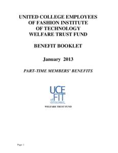 UNITED COLLEGE EMPLOYEES OF FASHION INSTITUTE OF TECHNOLOGY WELFARE TRUST FUND BENEFIT BOOKLET January 2013