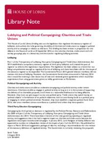 Political terminology / Lobbying / Transparency of Lobbying /  Non-party Campaigning and Trade Union Administration Act / United Kingdom labour law / Trade union / Advocacy group / Charity Commission for England and Wales / Charitable organization / Federal Regulation of Lobbying Act / UK Public Affairs Council / Lobbying in the United States