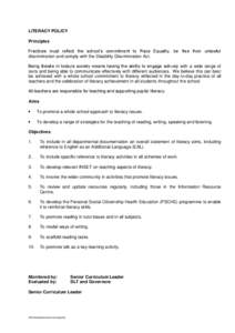 LITERACY POLICY Principles Practices must reflect the school’s commitment to Race Equality, be free from unlawful discrimination and comply with the Disability Discrimination Act. Being literate in today’s society me