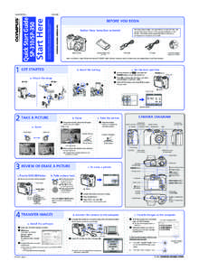 d4268_69qsg_e_7.fm Page 1 Thursday, August 4, 2005 3:47 PM  BEFORE YOU BEGIN For more information, please refer to the Basic & Advanced Manuals or visit: www.olympusamerica.com/support