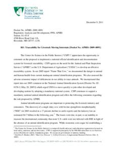 December 9, 2011 Docket No. APHIS–2009–0091 Regulatory Analysis and Development, PPD, APHIS Station 3A–[removed]River Road Unit 118, Riverdale, MD 20737–1238.