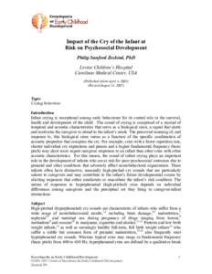 Impact of the Cry of the Infant at Risk on Psychosocial Development Philip Sanford Zeskind, PhD Levine Children’s Hospital Carolinas Medical Center, USA (Published online April 4, 2005)