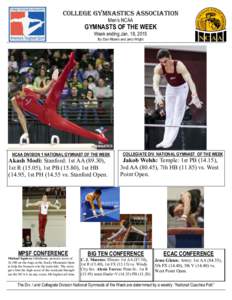 COLLEGE GYMNASTICS ASSOCIATION Men’s NCAA GYMNASTS OF THE WEEK Week ending Jan. 18, 2015 By: Dan Ribeiro and Jerry Wright