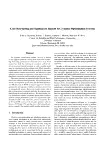 Code Reordering and Speculation Support for Dynamic Optimization Systems Erik M. Nystrom, Ronald D. Barnes, Matthew C. Merten, Wen-mei W. Hwu Center for Reliable and High-Performance Computing University of Illinois Urba