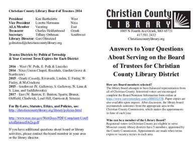 Christian County Library Board of Trustees 2014 President Ken Barthelette Vice President Loretta Hermann ALA Member